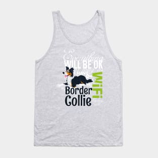 Everything will be ok - BC Trico & WiFi Tank Top